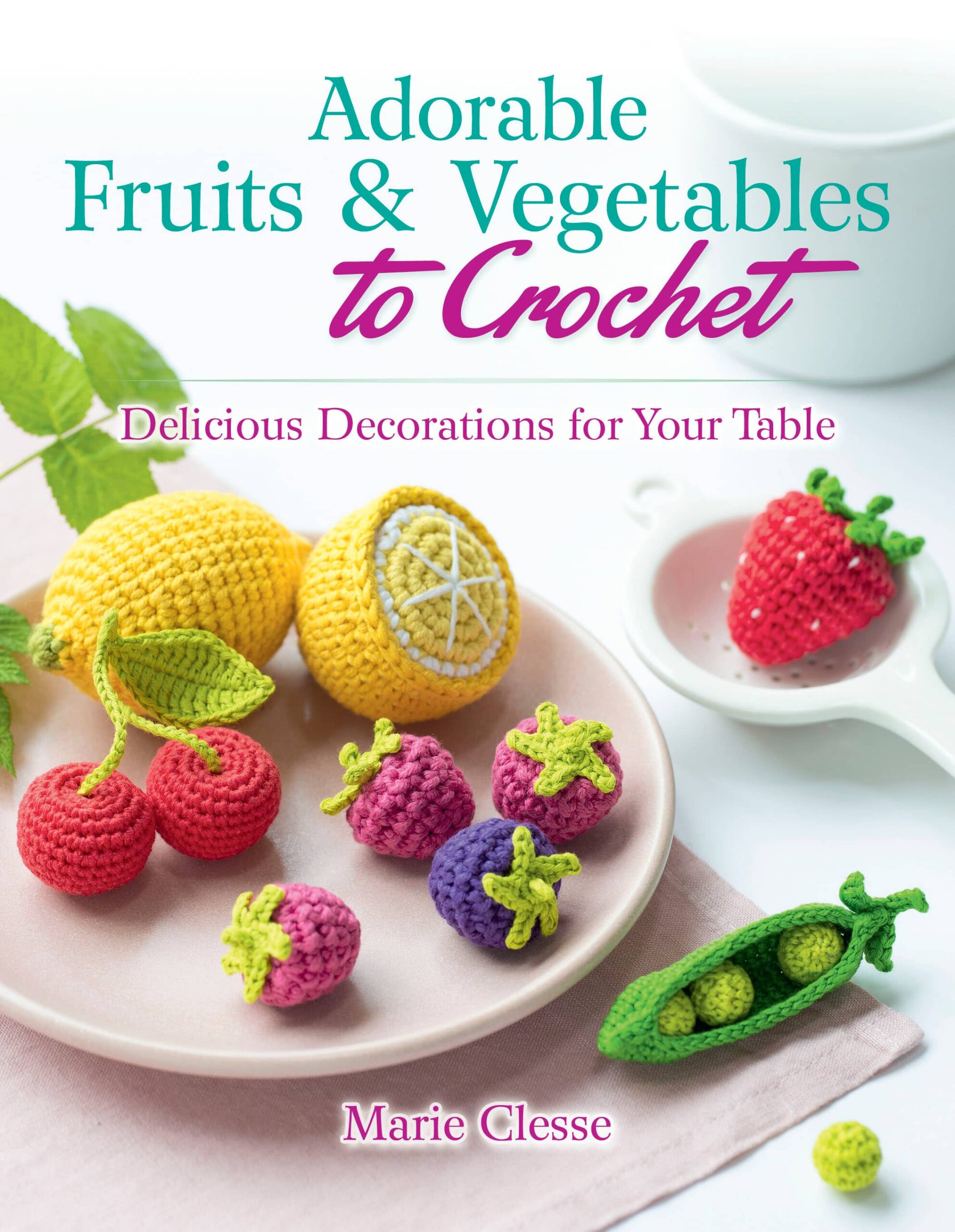 Adorable fruits and vegetables to crochet